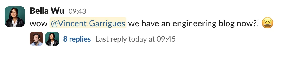 Slack message from a teammate: wow we have an engineering blog now?!